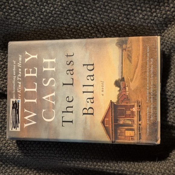 Other - The Last Ballad by Wiley Cash
